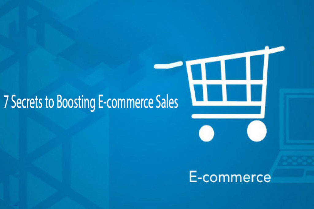 7 Secrets to Boosting E-commerce Sales